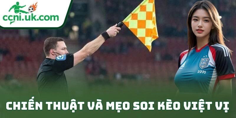 Chiến thuật và mẹo soi kèo việt vị
